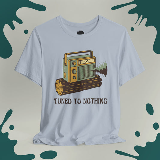 Tuned To Nothing T-Shirt