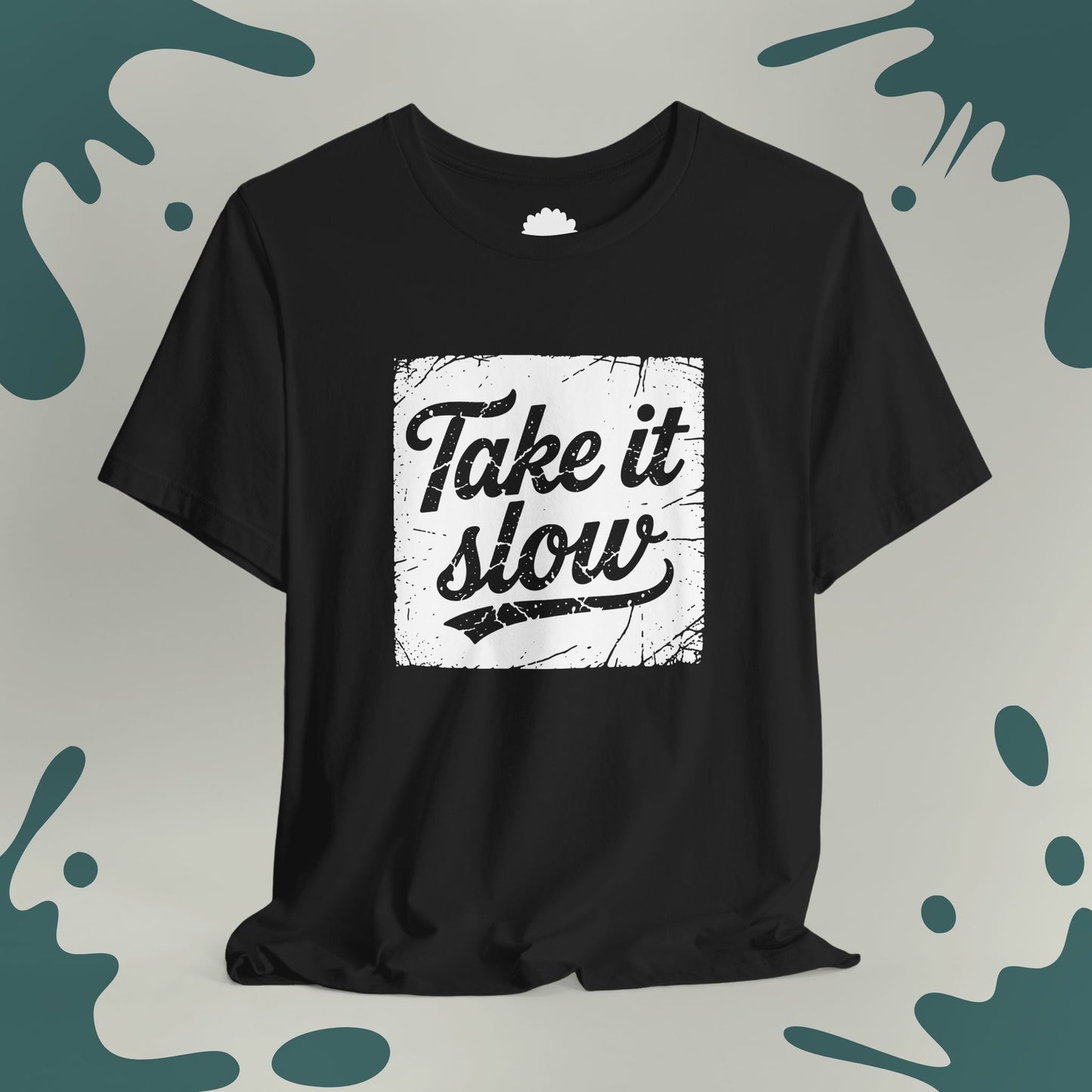 Take it Slow T-Shirt