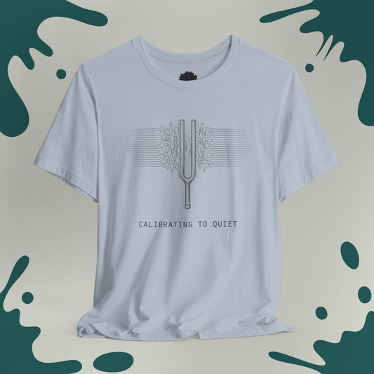 Calibrating To Quiet T-Shirt