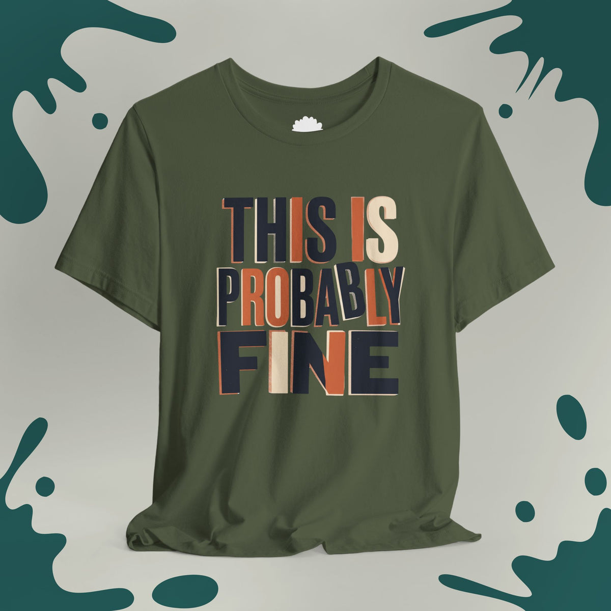 This Is Probably Fine T-Shirt