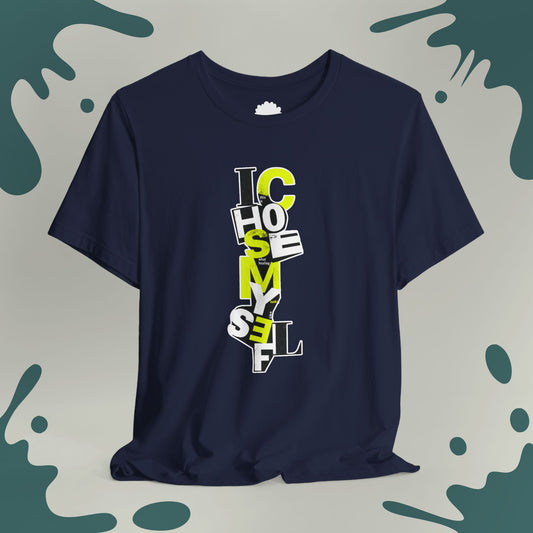 I Chose Myself T-Shirt