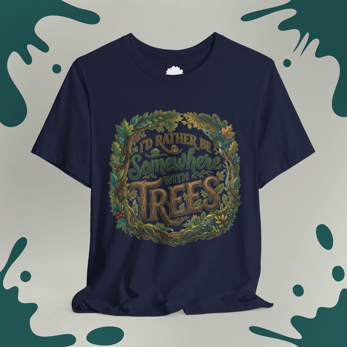 I'd Rather Be Somewhere With Trees T-Shirt
