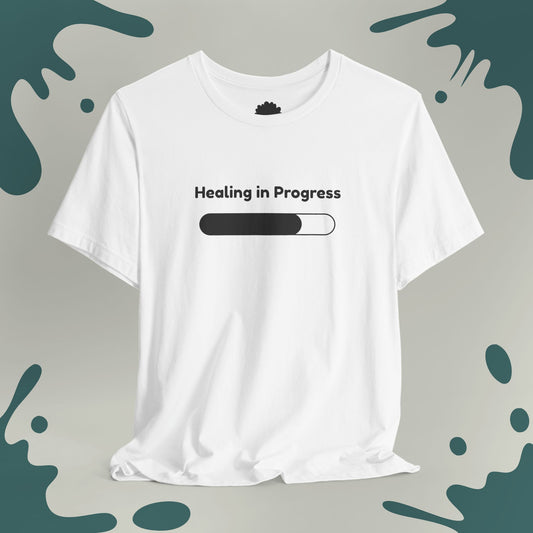 Healing In Progress T-Shirt