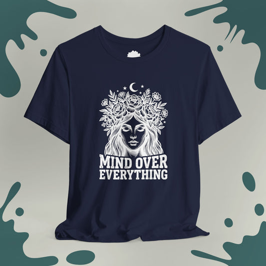 Mind Over Everything T-Shirt