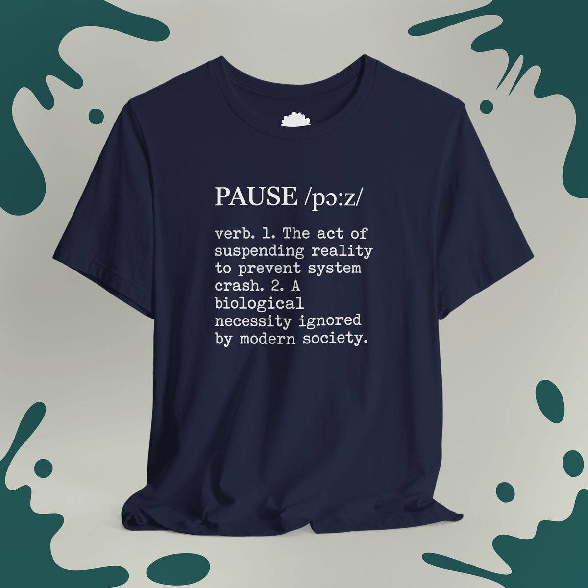 Pause Definition T-Shirt