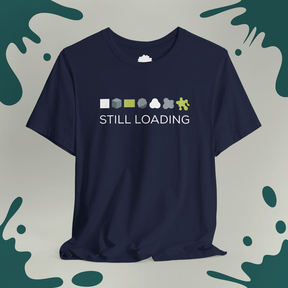 Still Loading T-Shirt