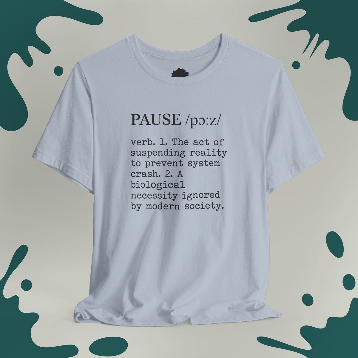 Pause Definition T-Shirt