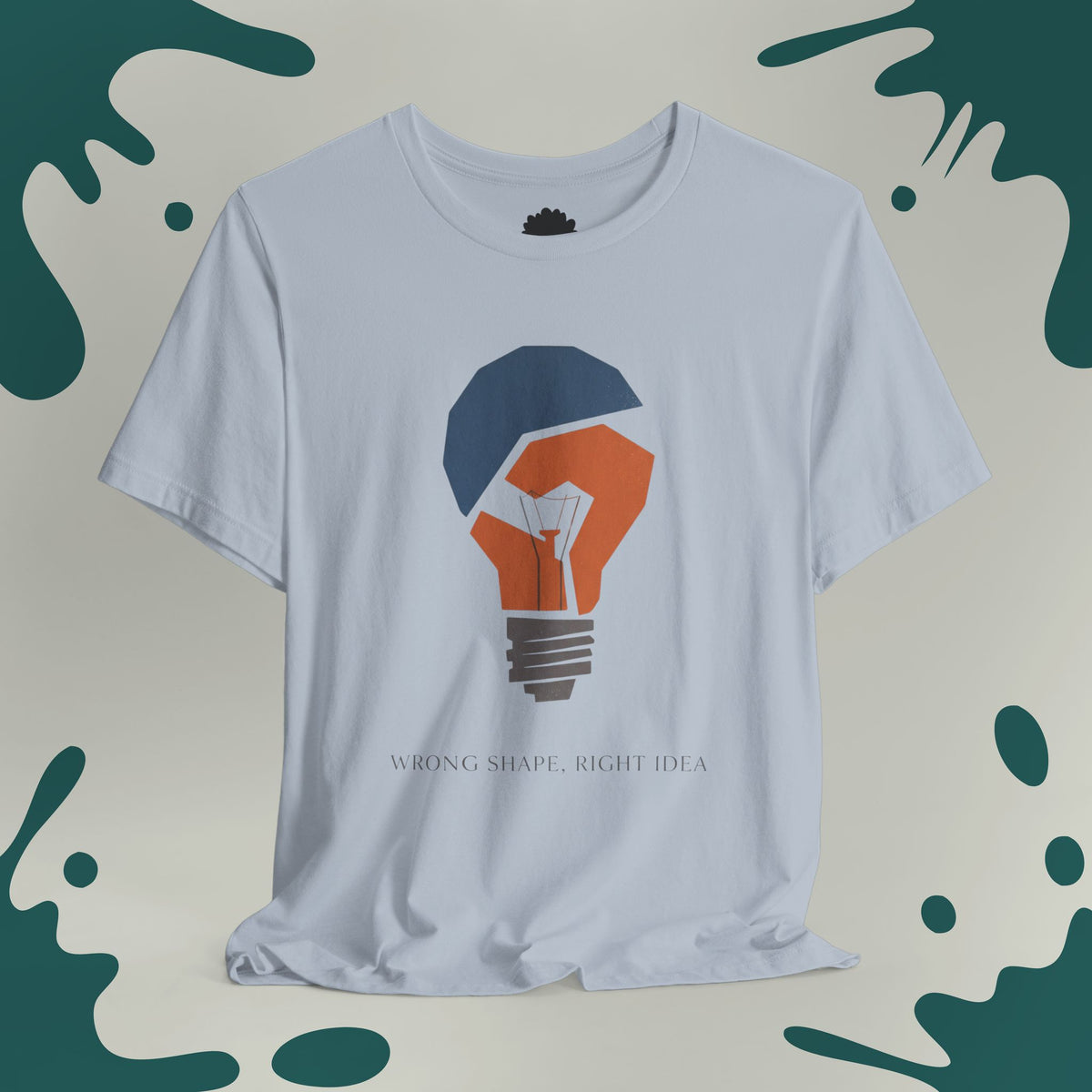 Wrong Shape, Right Idea T-Shirt