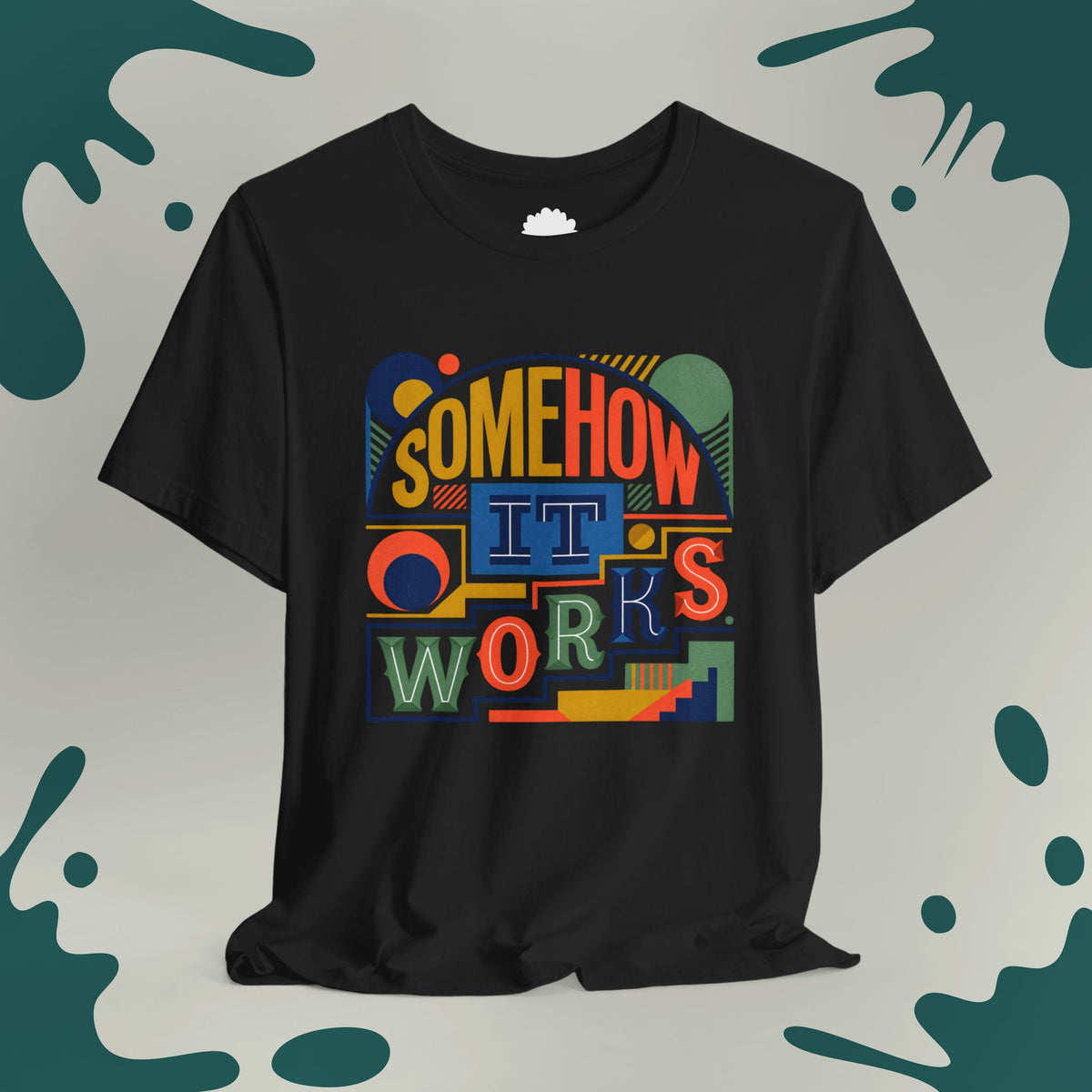 Somehow It Works T-Shirt