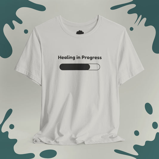 Healing In Progress T-Shirt