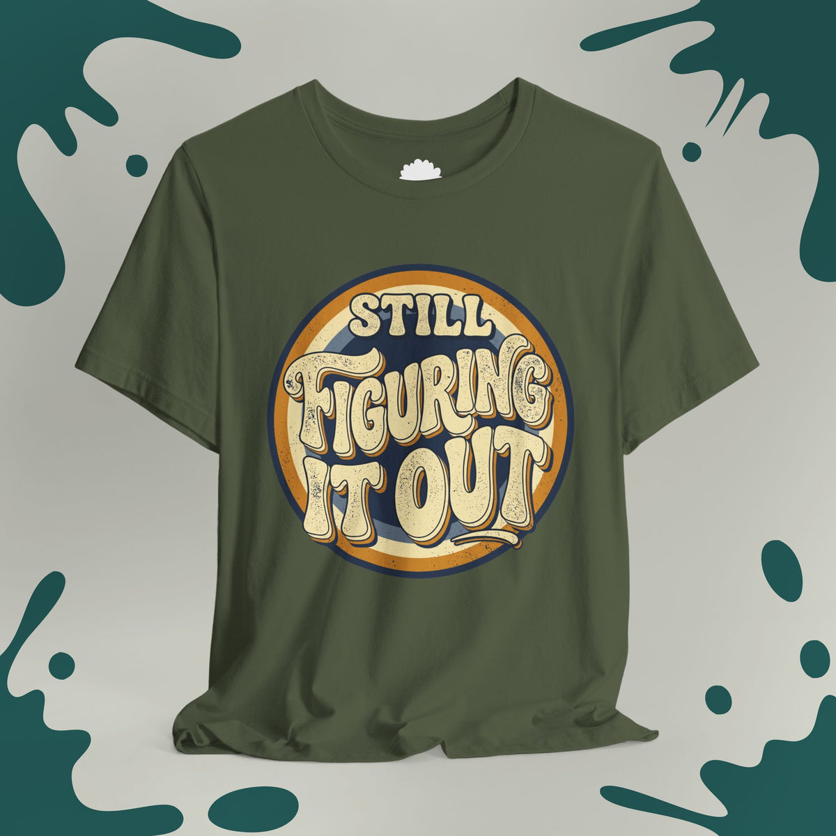 Still Figuring It Out T-Shirt