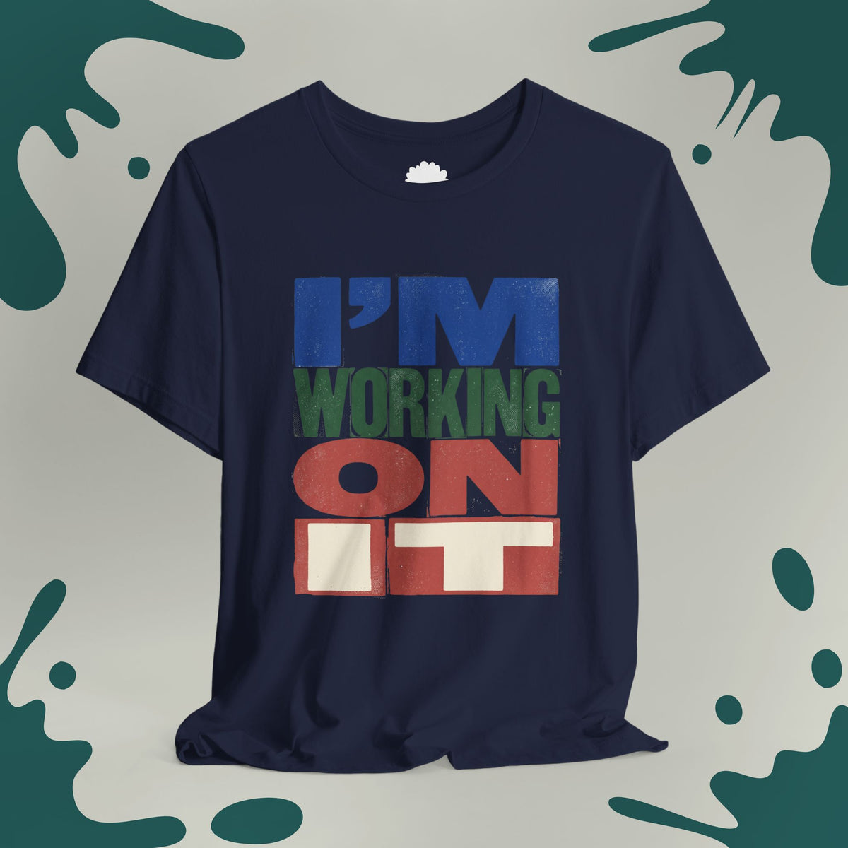 I'm Working On It T-Shirt