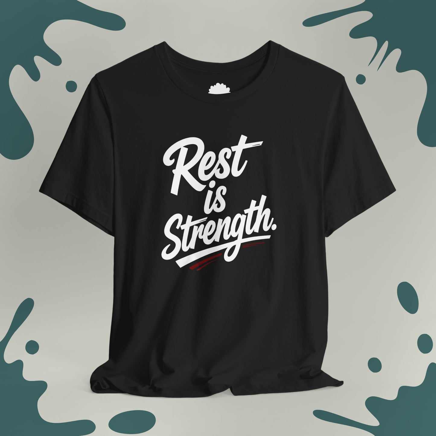 Rest is Strength T-Shirt