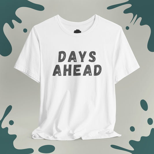 Days Ahead T-Shirt