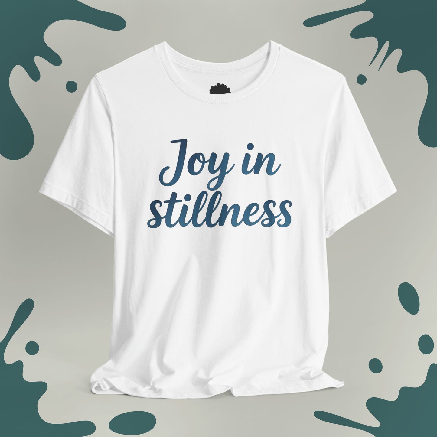 Joy In Stillnes T-Shirt