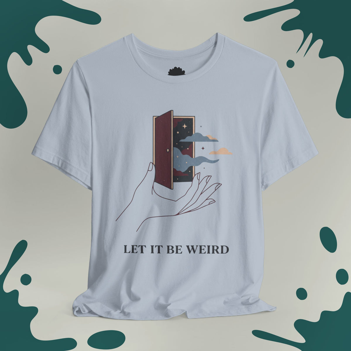 Let It Be Weird T-Shirt