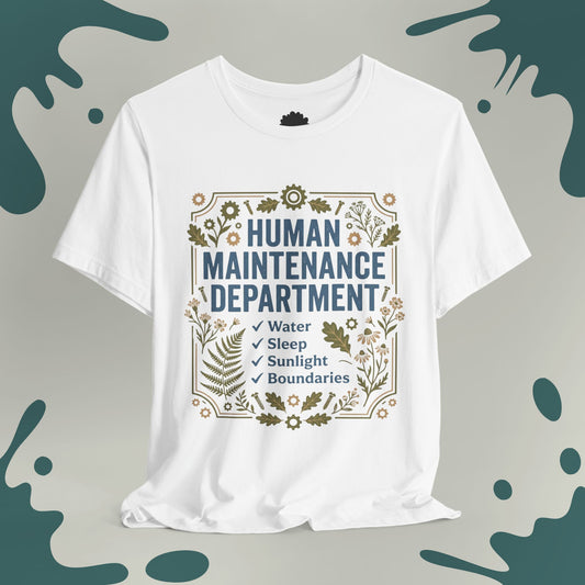 Human Maintenance Department T-Shirt