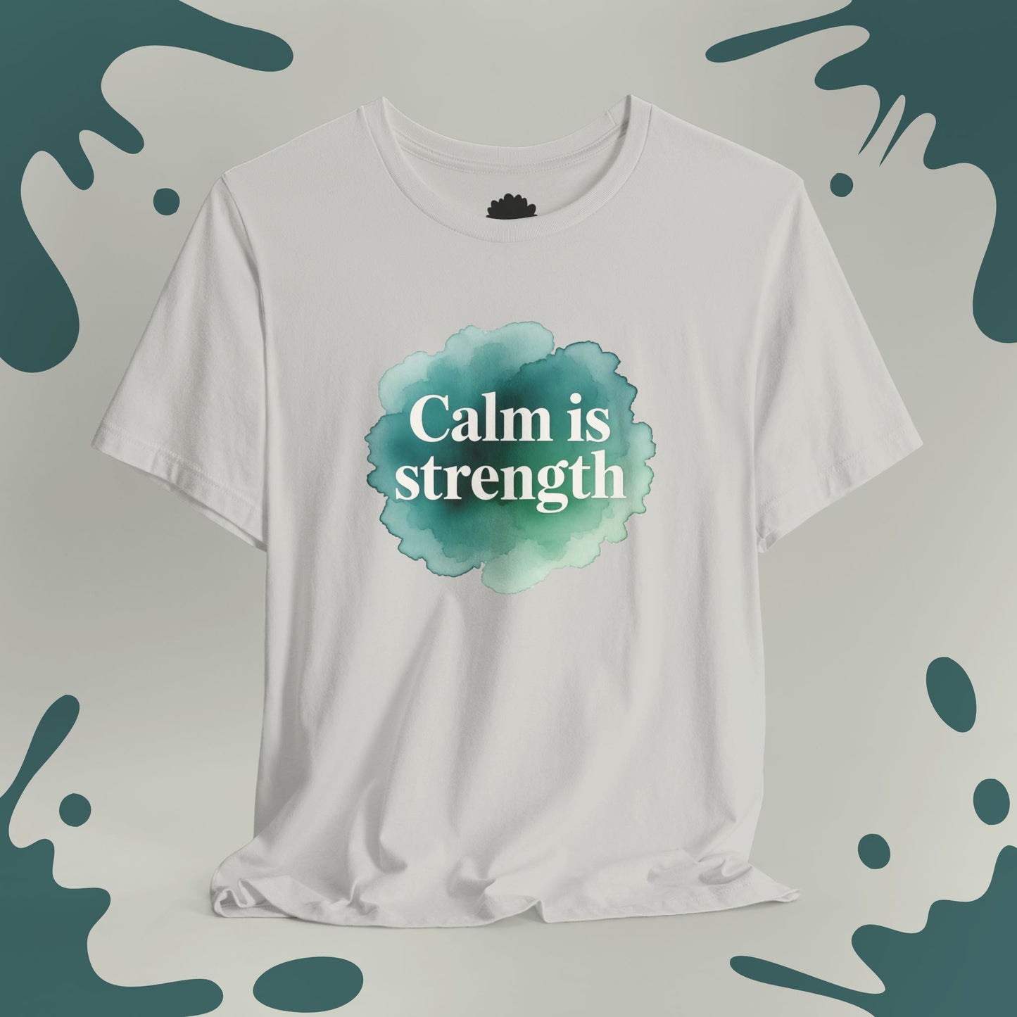 Calm Is Strength T-Shirt