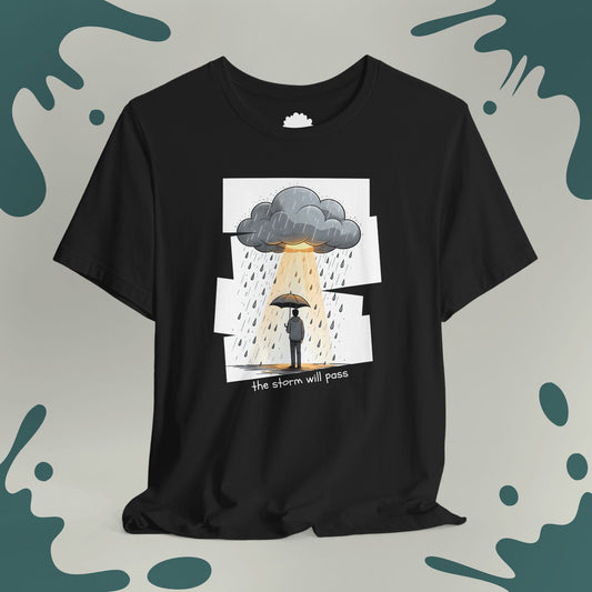 The Storm Will Pass T-Shirt