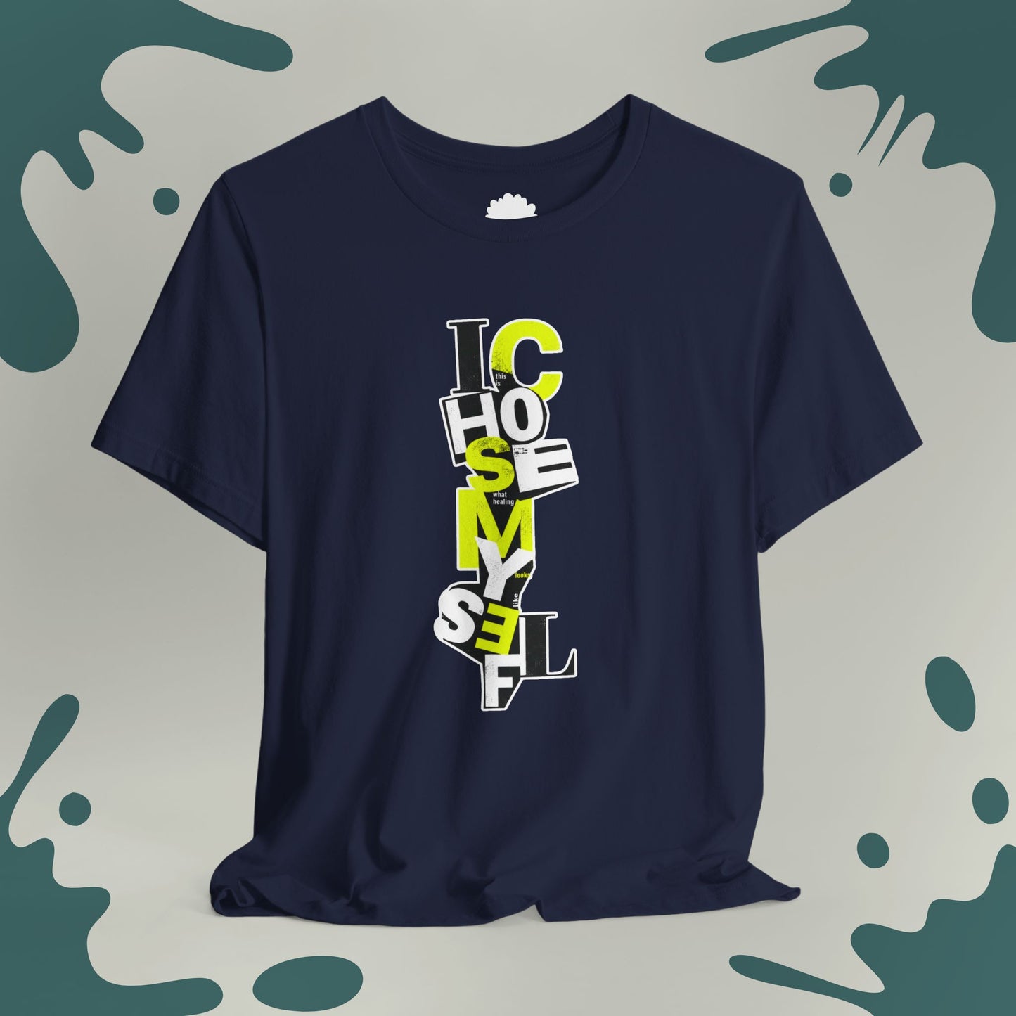 I Chose Myself T-Shirt