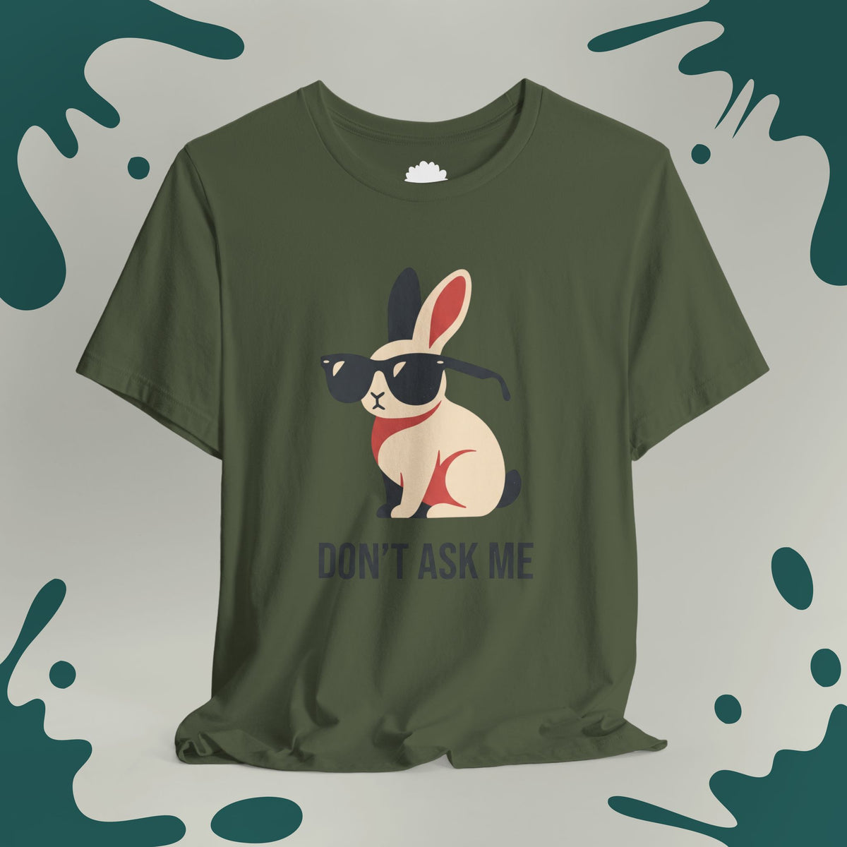 Don't Ask Me T-Shirt