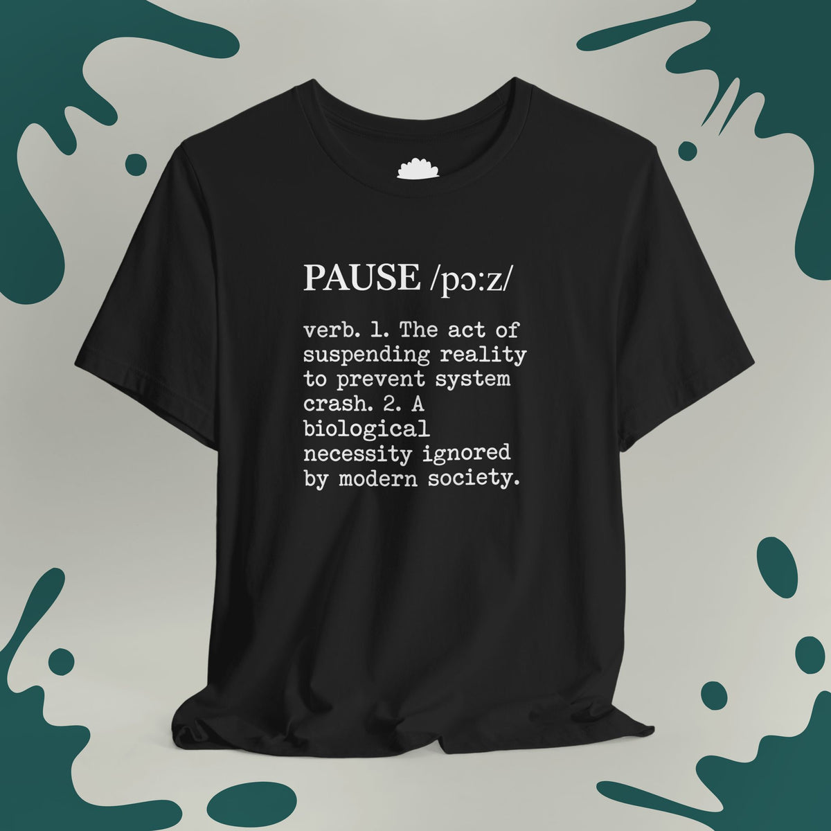 Pause Definition T-Shirt