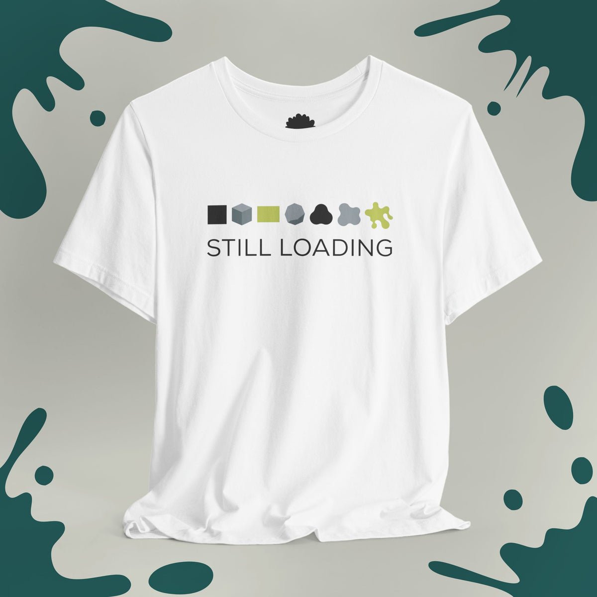 Still Loading T-Shirt