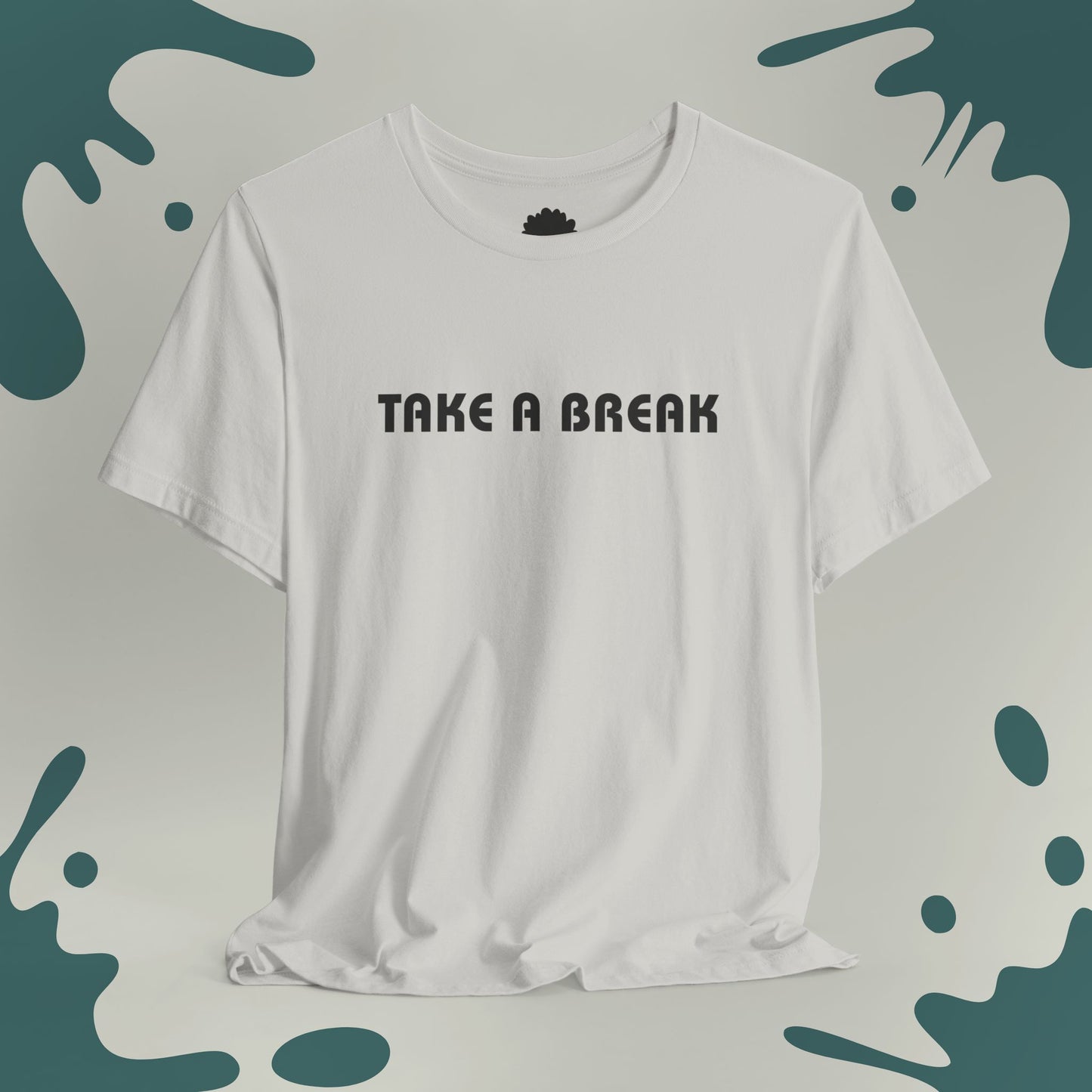 Take a Break T-Shirt