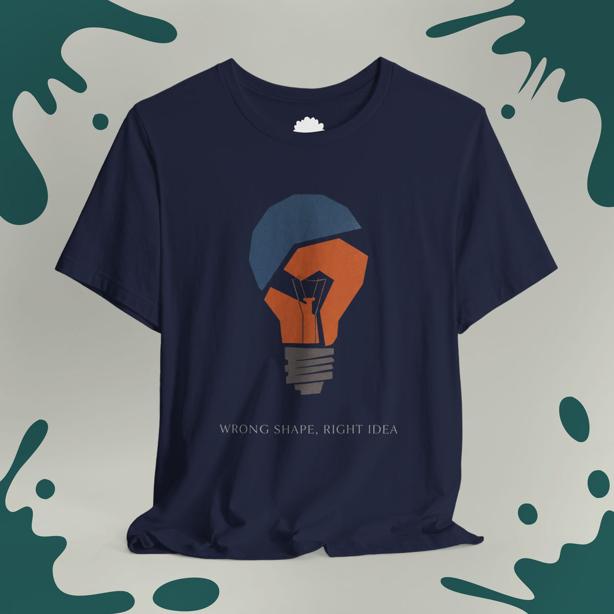 Wrong Shape, Right Idea T-Shirt