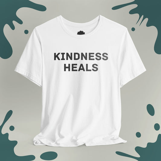 Kindness Heals T-Shirt