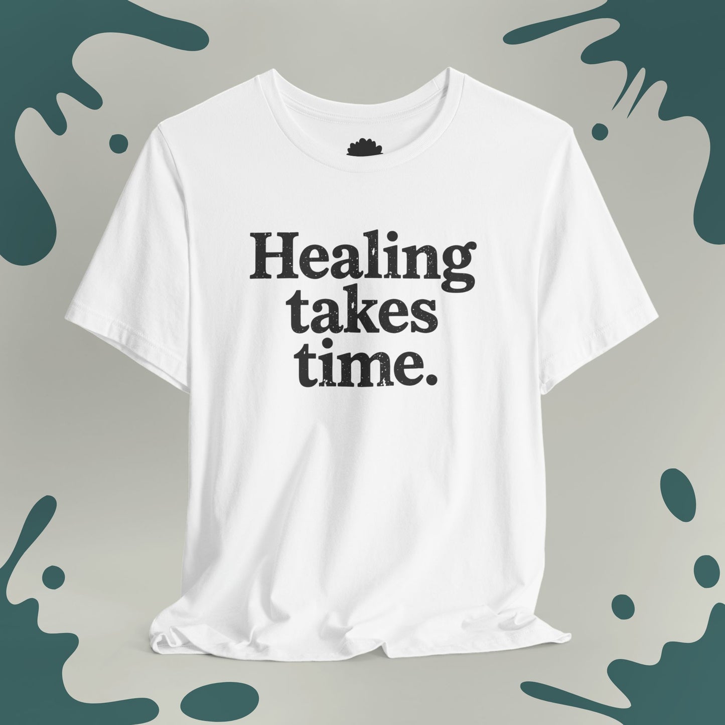 Healing Takes Time T-Shirt