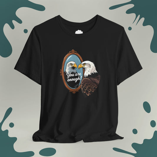 You Are Enough T-Shirt