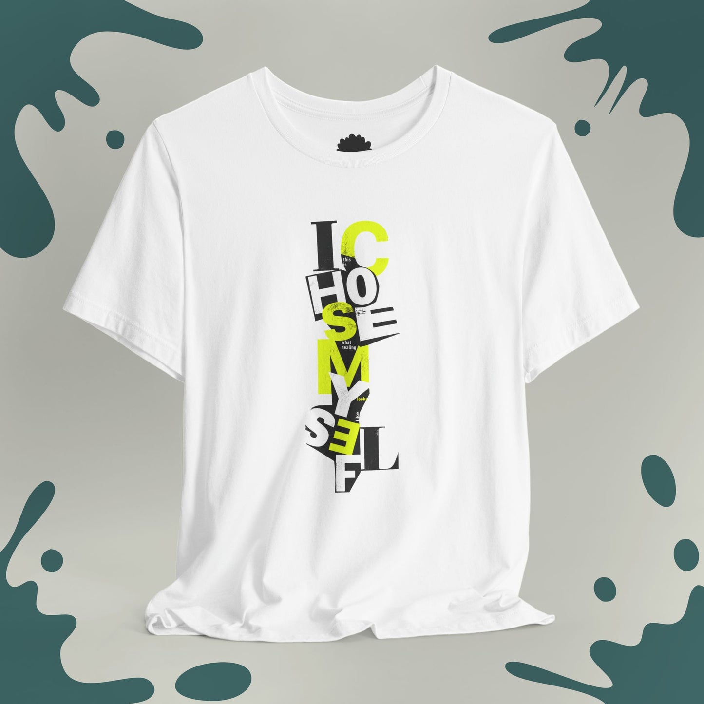 I Chose Myself T-Shirt