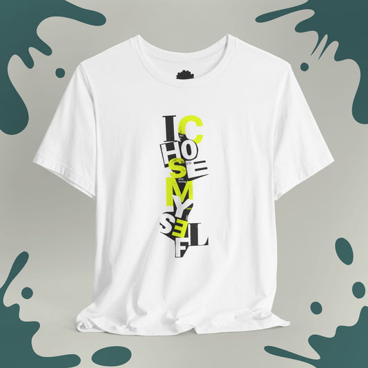 I Chose Myself T-Shirt