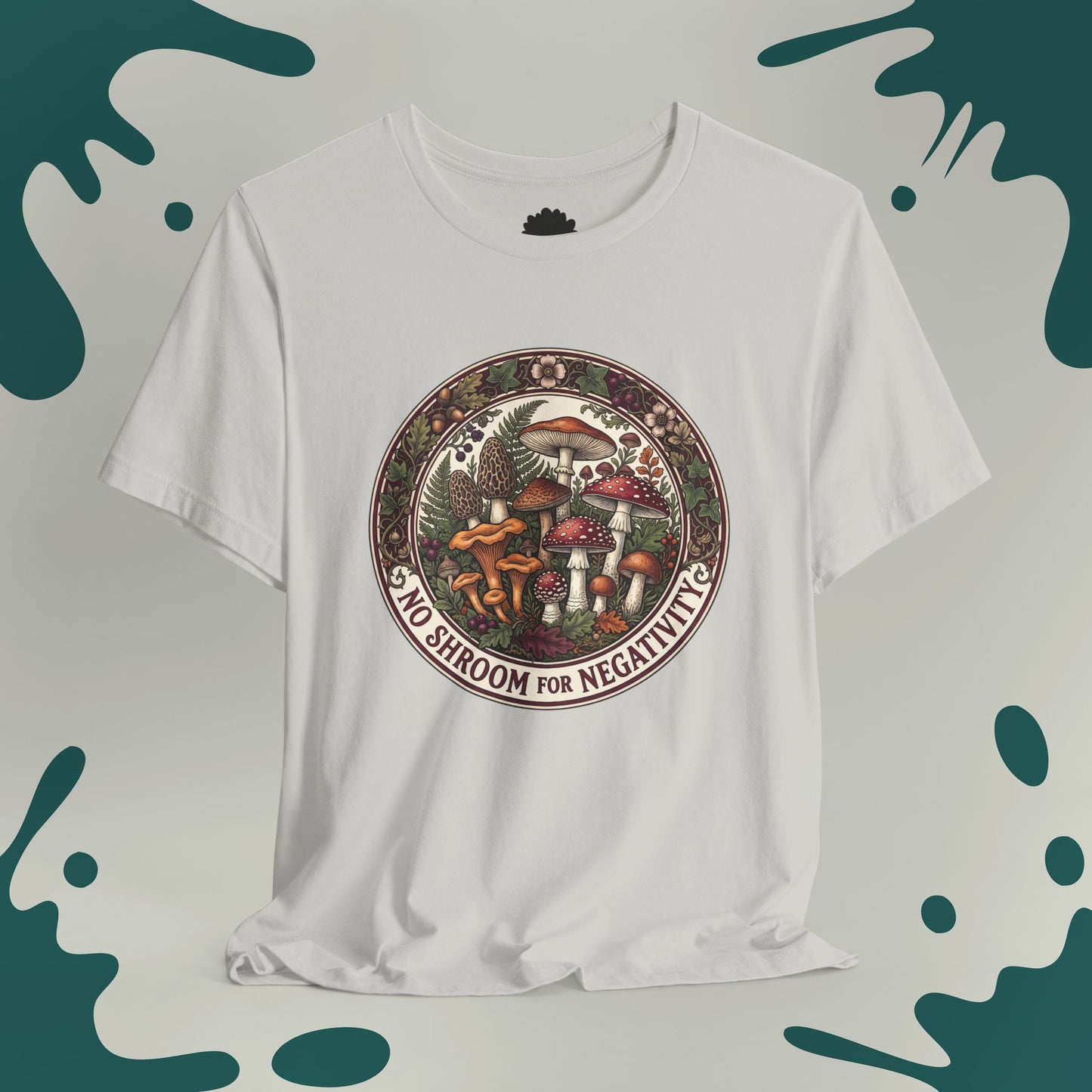 No Shroom for Negativity T-Shirt
