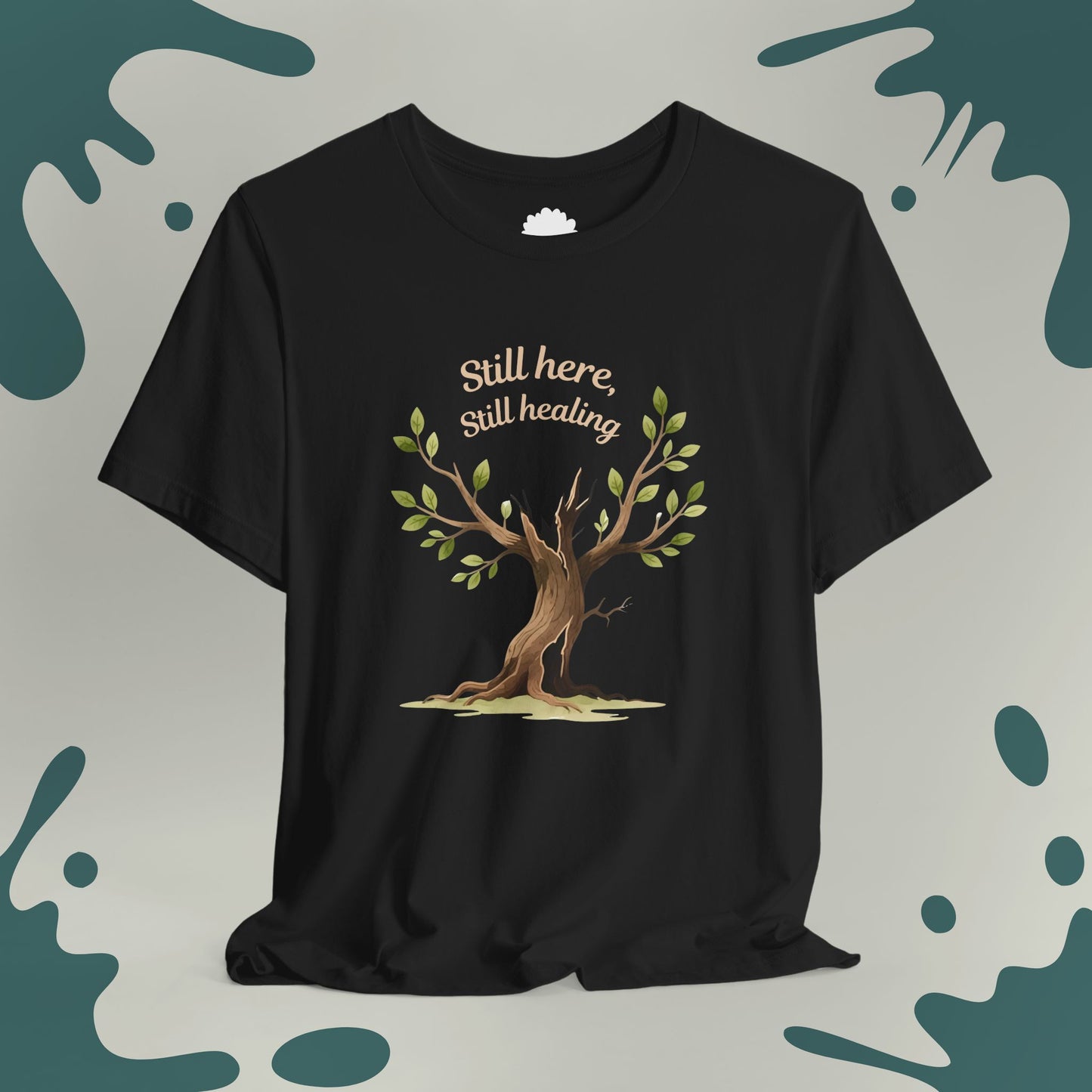 Still Here, Still Healing T-Shirt