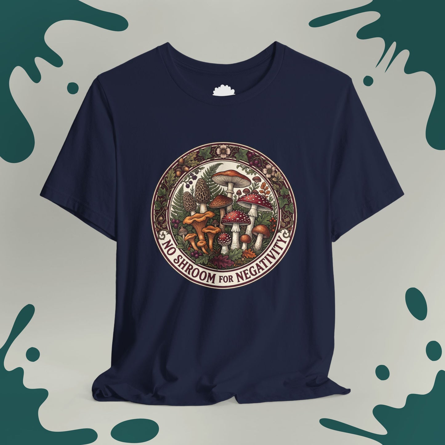 No Shroom for Negativity T-Shirt