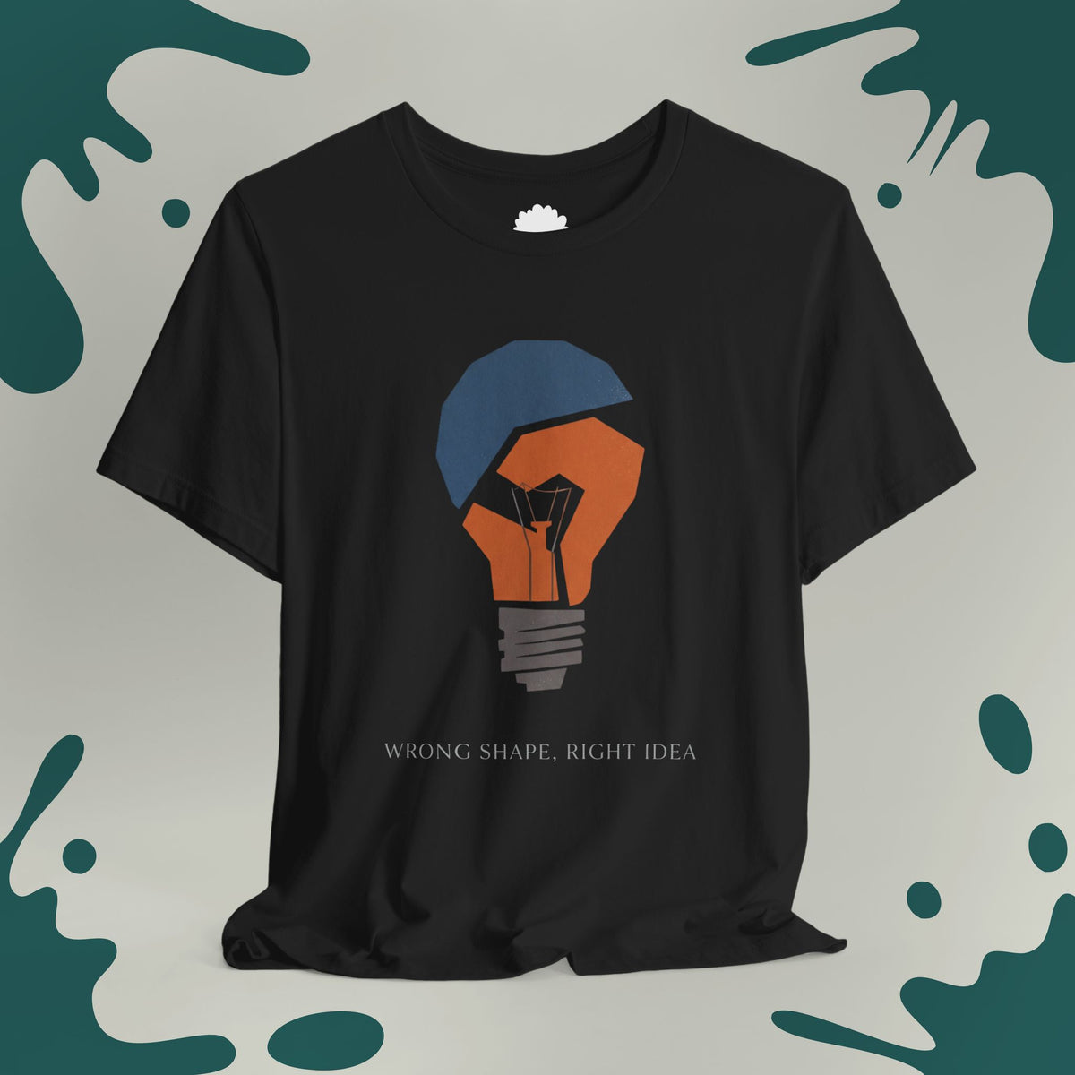 Wrong Shape, Right Idea T-Shirt