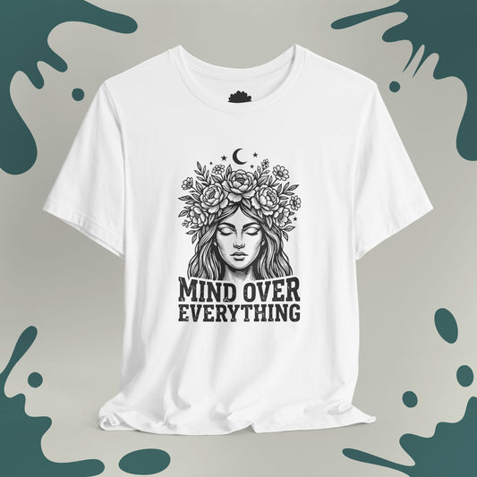 Mind Over Everything T-Shirt
