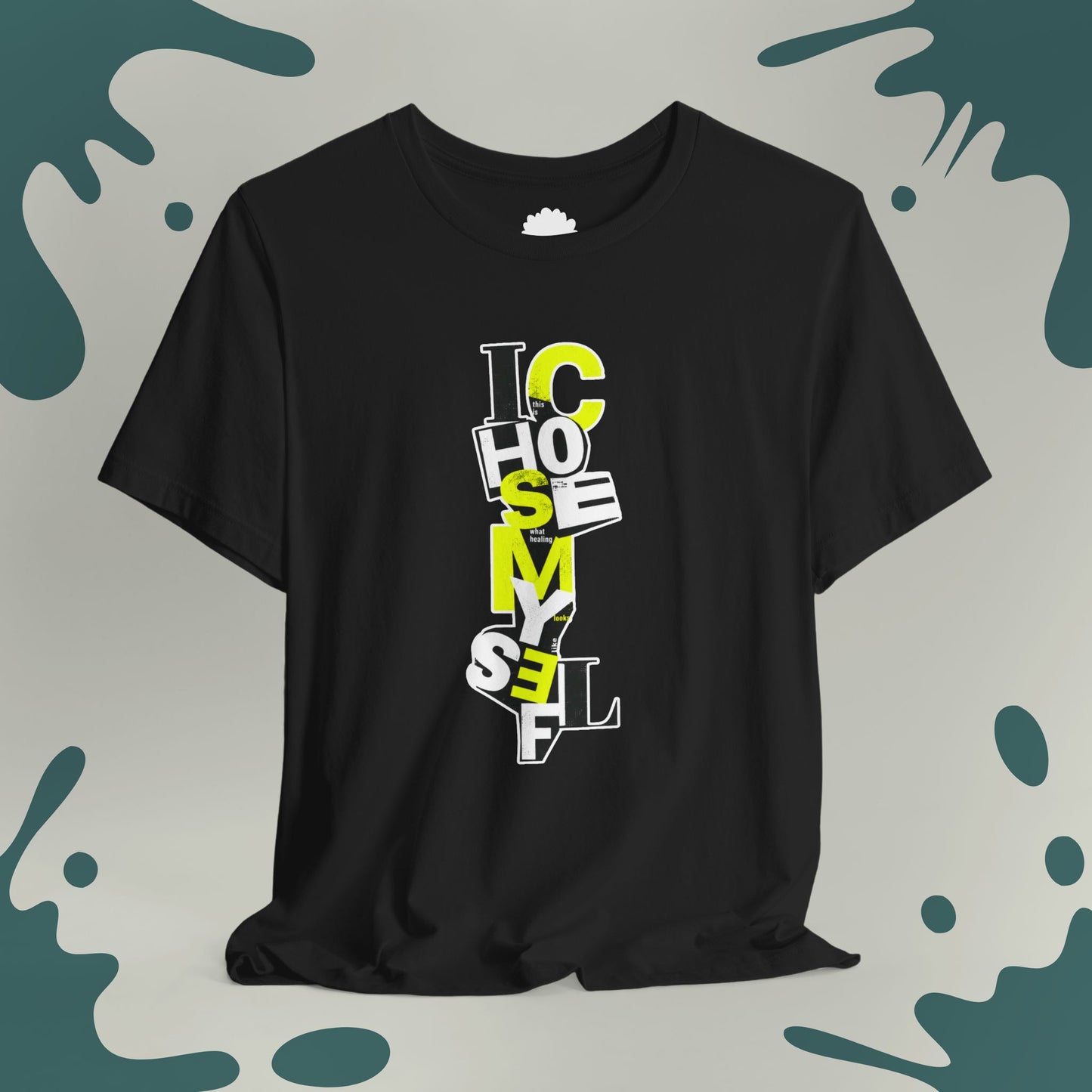 I Chose Myself T-Shirt