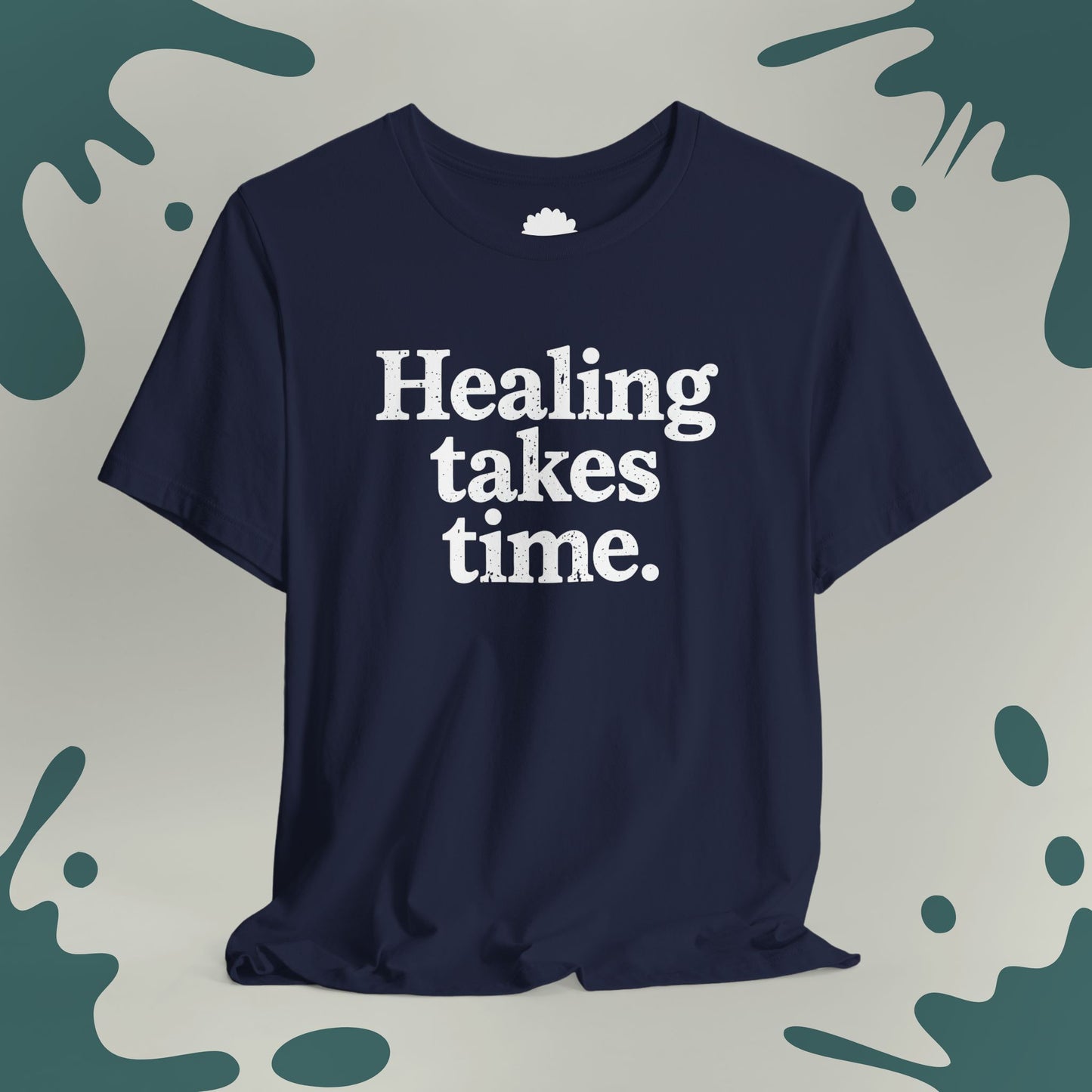 Healing Takes Time T-Shirt