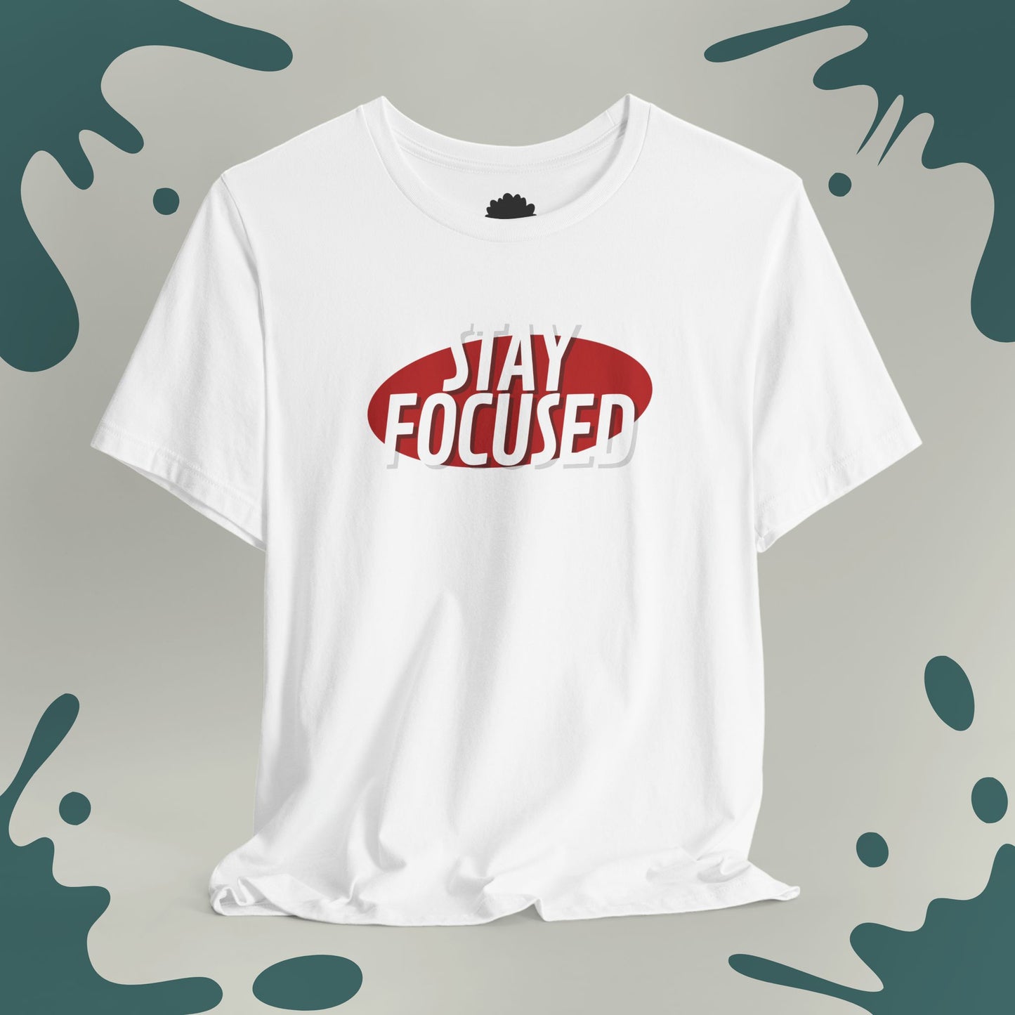 Stay Focused T-Shirt