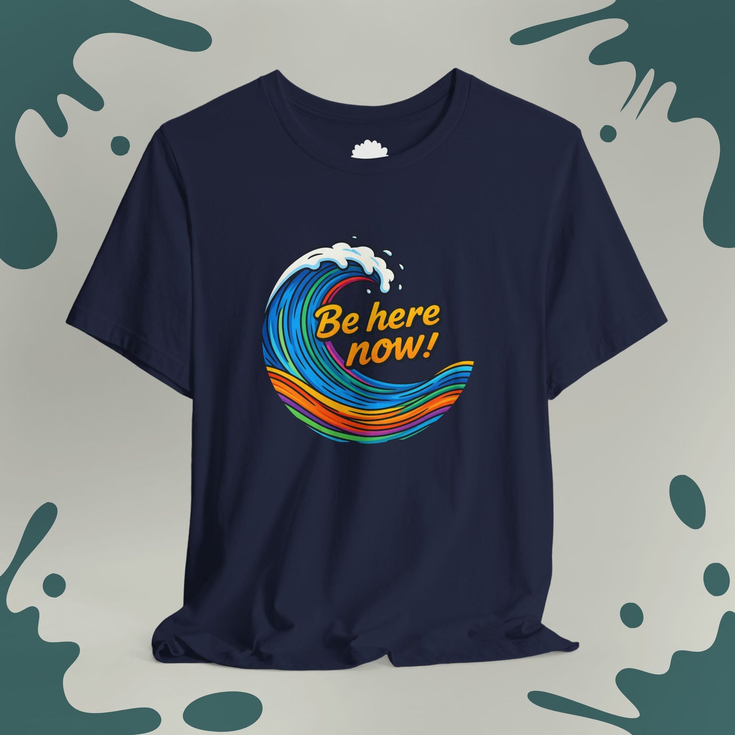 Be Here Now T-Shirt