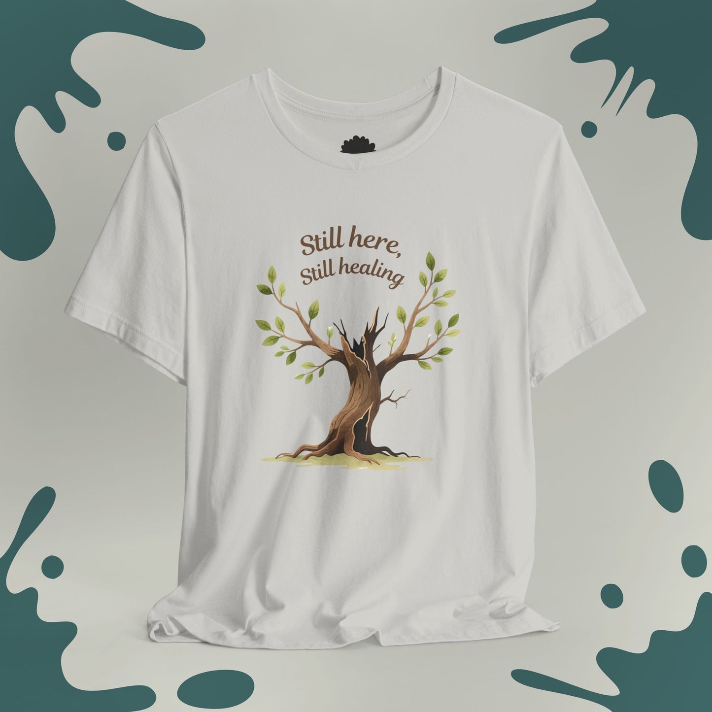 Still Here, Still Healing T-Shirt