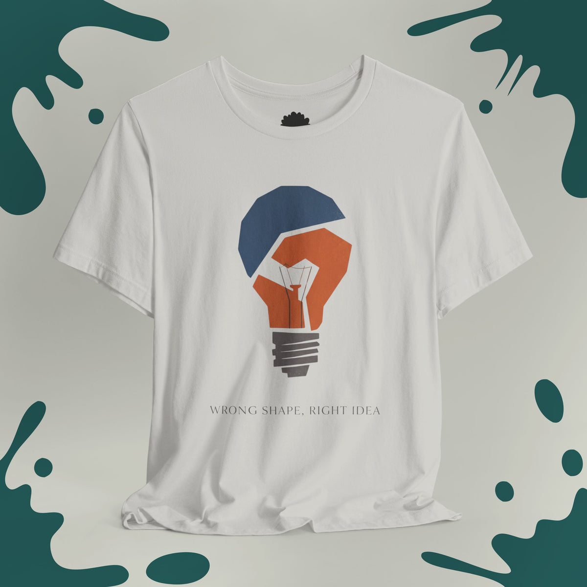 Wrong Shape, Right Idea T-Shirt