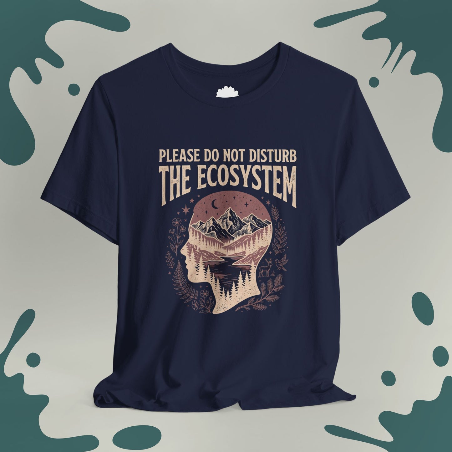 Please Do Not Disturb The Ecosystem T-Shirt