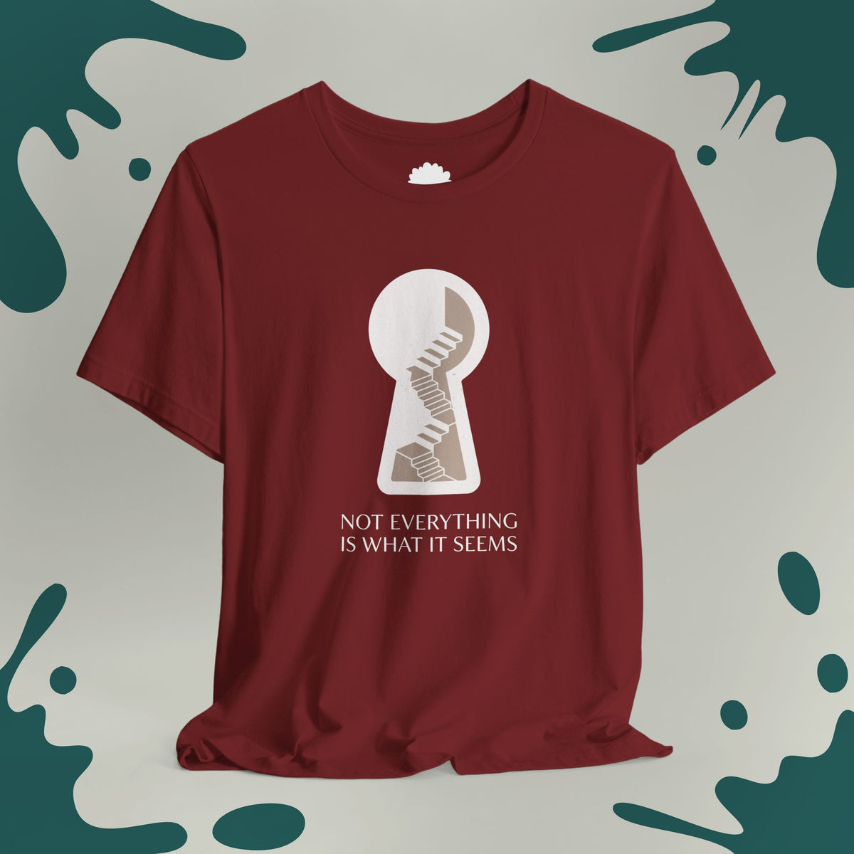 Not Everything Is What It Seems T-Shirt