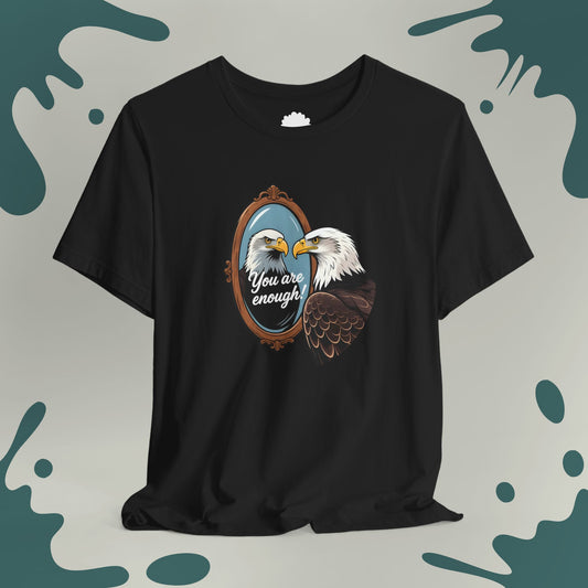 You Are Enough T-Shirt