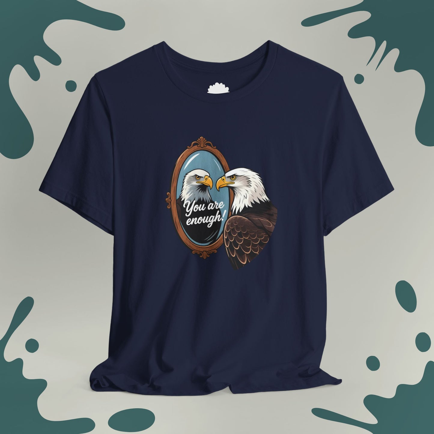 You Are Enough T-Shirt