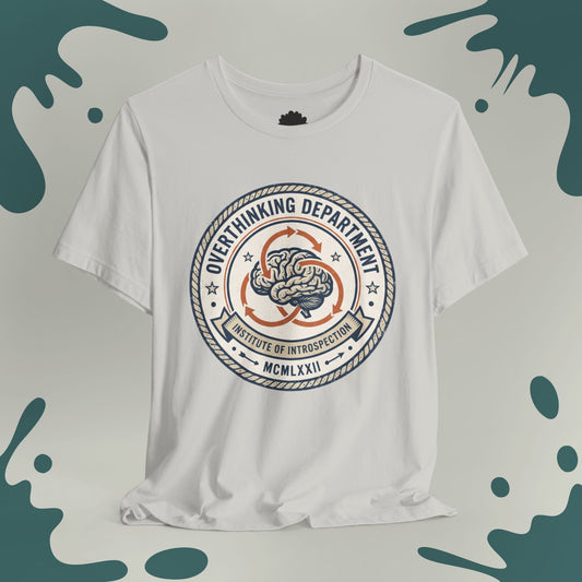 Overthinking Department T-Shirt